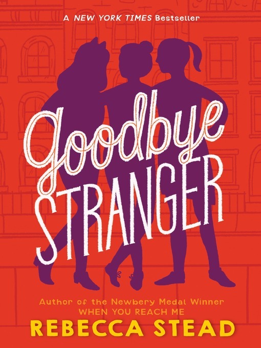 Rebecca Stead创作的Goodbye Stranger作品的详细信息 - 可供借阅